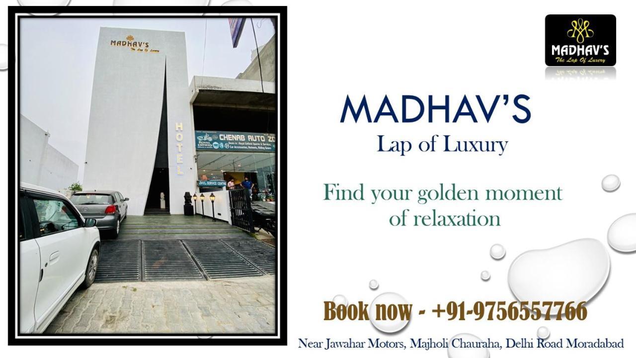 Hotel Madhav'S Lap Of Luxury Moradabad Exterior foto